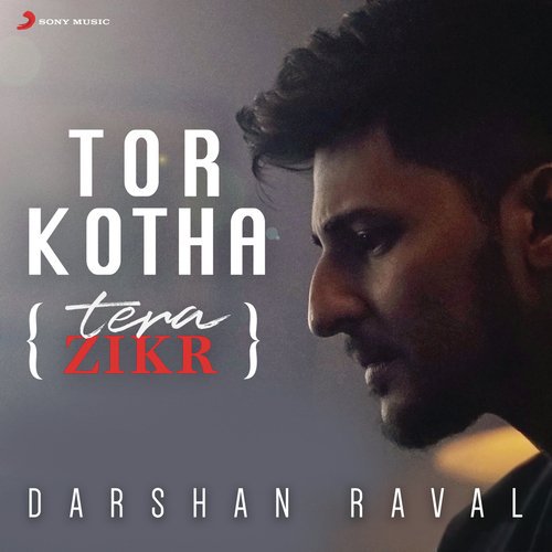Tor Kotha (Tera Zikr) by Darshan Raval - Download on PagalFree