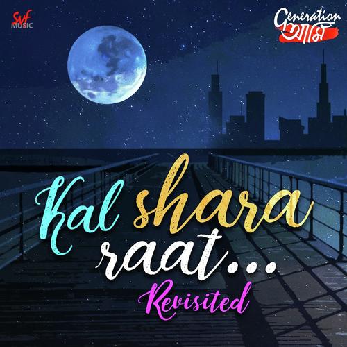 Kal Shara Raat - Revisited by Nikhita Gandhi, Debojyoti Mishra - Download on PagalFree