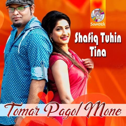 Tomar Pagol Mone by Shafiq Tuhin, Tina - Download on PagalFree
