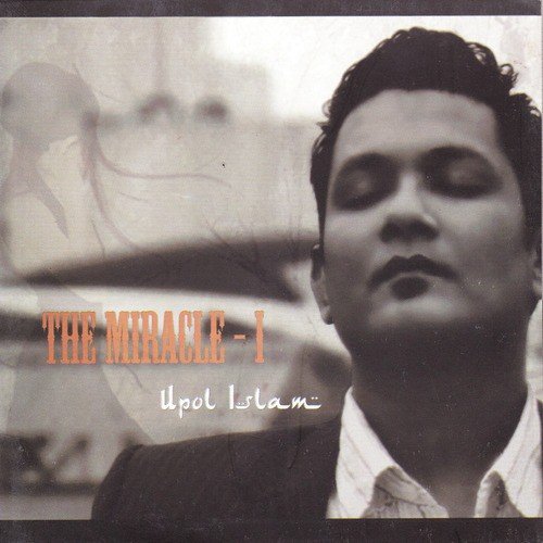 The Miracle by Upol Islam - Download on PagalFree