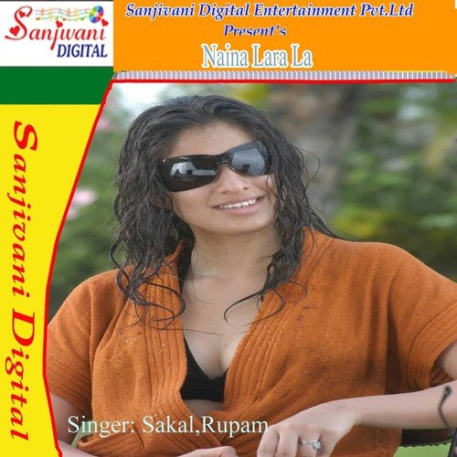 Aaba Naina Lada La by Sakal, Rupam - Download on PagalFree