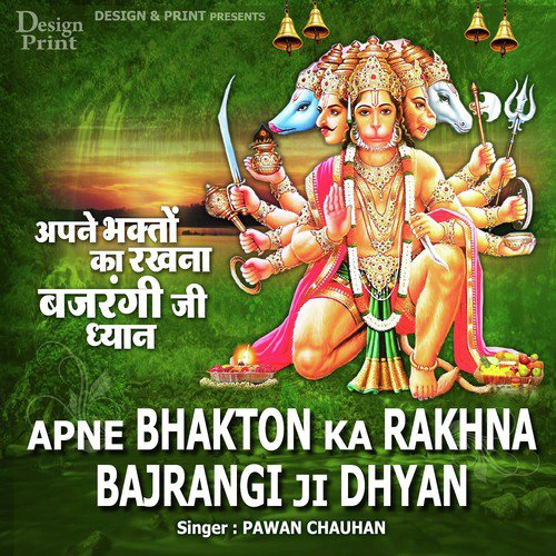 Apne Bhagto Ka Rakhna Bajrangi Ji Dhyan by Pawan Chauhan - Download on PagalFree