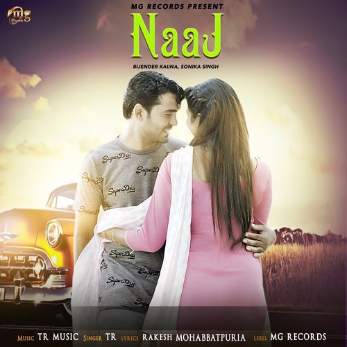 Naaj by Tarun Panchal, Bijender Kalwa, Sonika Singh - Download on PagalFree