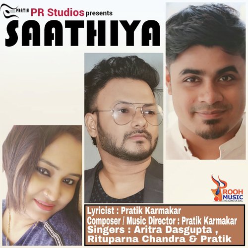 Saathiya by ARITRA DASGUPTA, RITUPARNA CHANDRA, Pratik Karmakar - Download on PagalFree
