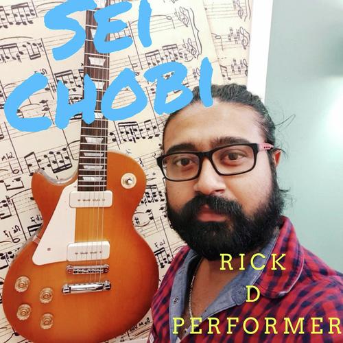 Sei Chobi by Rick D Performer - Download on PagalFree