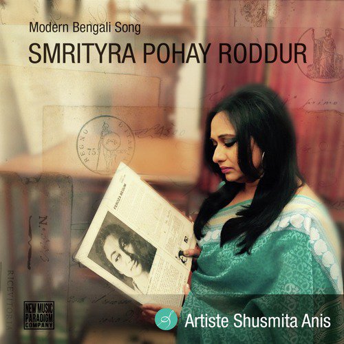 Smrityra Pohay Roddur by Shusmita Anis - Download on PagalFree