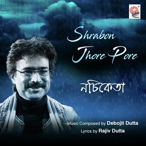 Shrabon Jhore Pore by Nachiketa - Download on PagalFree