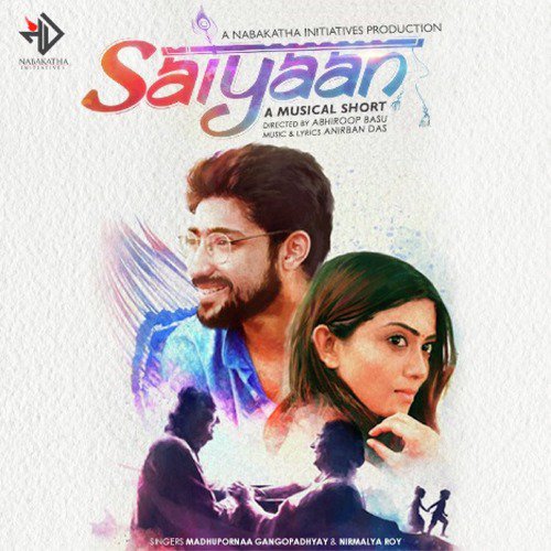 Saiyaan by Anirban Das, Madhuporna Gangopadhyay, Nirmalya Roy - Download on PagalFree