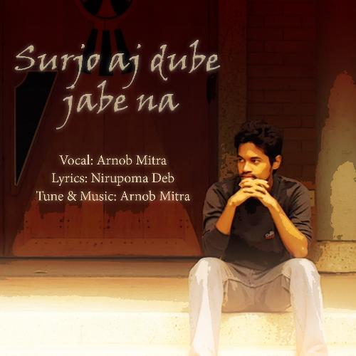 Surjo Aj Dube Jabe Na by Arnob Mitra - Download on PagalFree