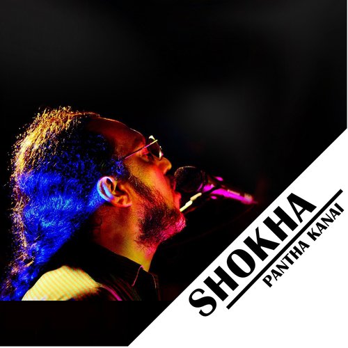 Shokha by Pantha Kanai - Download on PagalFree