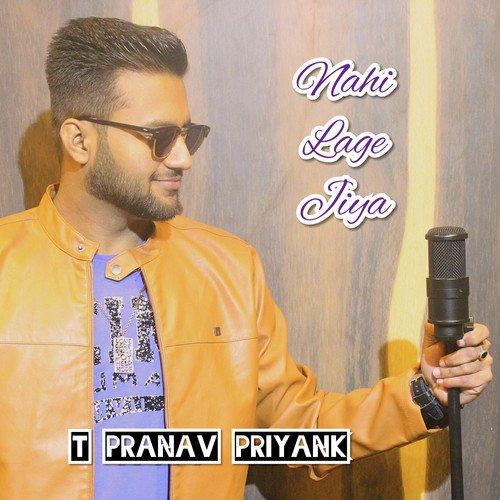 Nahi Lage Jiya by T Pranav Priyank - Download on PagalFree