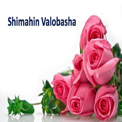 Shimahin Valobasha by Various Artists - Download on PagalFree
