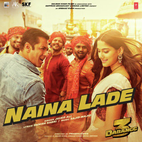 Naina Lade (From Dabangg 3) by Salman Ali, Sajid-Wajid, Muskaan - Download on PagalFree