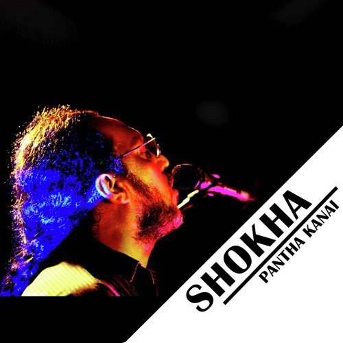 Shokha by Pantha Kanai - Download on PagalFree