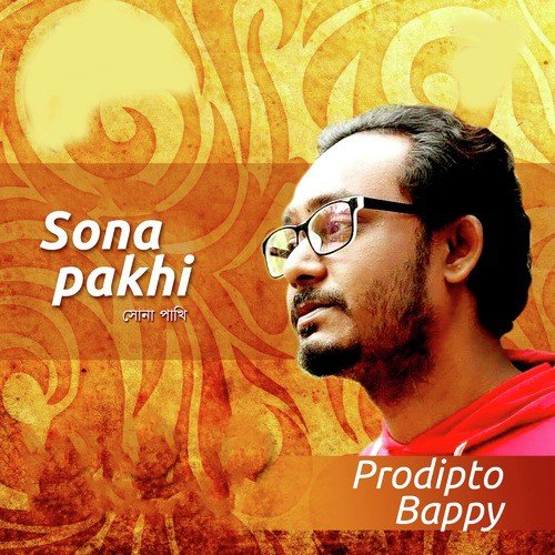 Sona Pakhi by Prodipto Bappy - Download on PagalFree