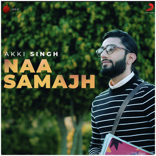 Naa Samajh by Akki Singh - Download on PagalFree