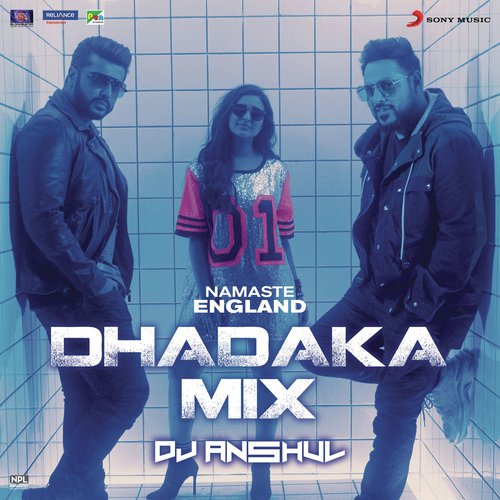 Namaste England Dhadaka Mix (Remix by DJ Anshul (From Namaste England)) by Aastha Gill, Payal Dev, Badshah, Mannan Shaah, Diljit Dosanjh, Vishal Dadlani, Rishi Rich, DJ Anshul - Download on PagalFree