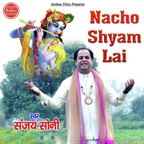 Nacho Shyam Lai by Sanjay Soni - Download on PagalFree