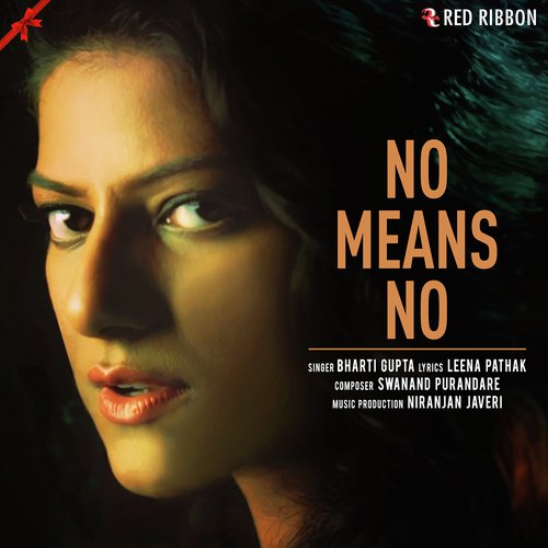 No Means No by Bharti Gupta - Download on PagalFree
