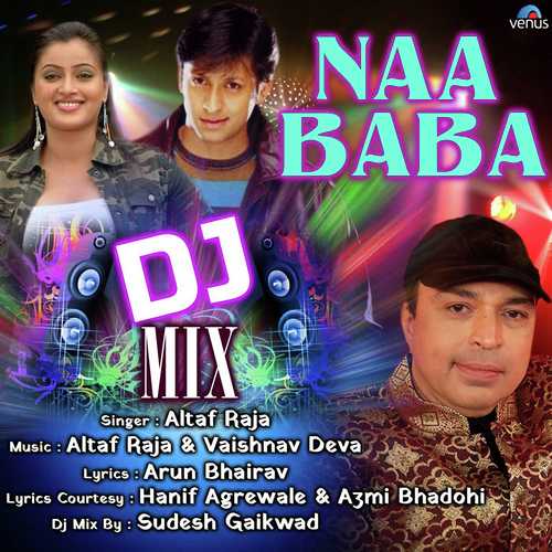 Naa Baba Dj Mix by Altaf Raja - Download on PagalFree
