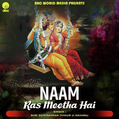 Naam Ras Meetha Hai by Shri Devkinandan Thakur Ji - Download on PagalFree