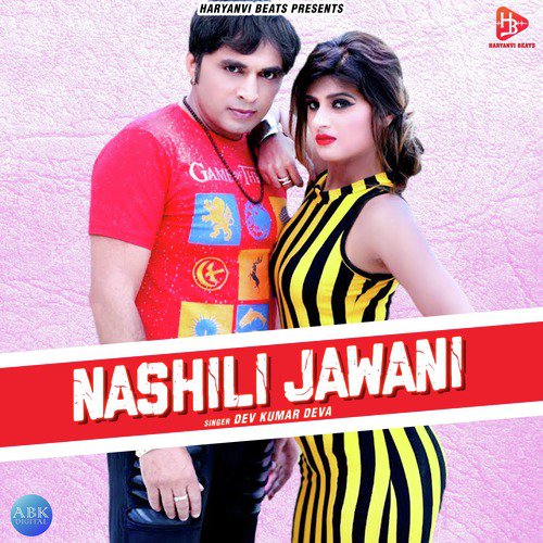 Nashili Jawani by Dev Kumar Deva - Download on PagalFree