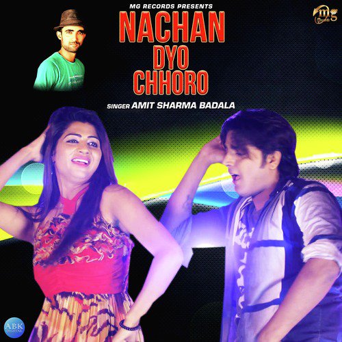 Nachan Dyo Chhoro by Amit Sharma Badala - Download on PagalFree