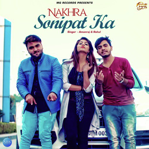 Nakhra Sonipat Ka by Amanraj Gill, Rahul - Download on PagalFree