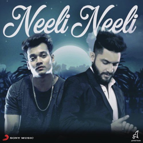 Neeli Neeli by Amie, Yawar - Download on PagalFree