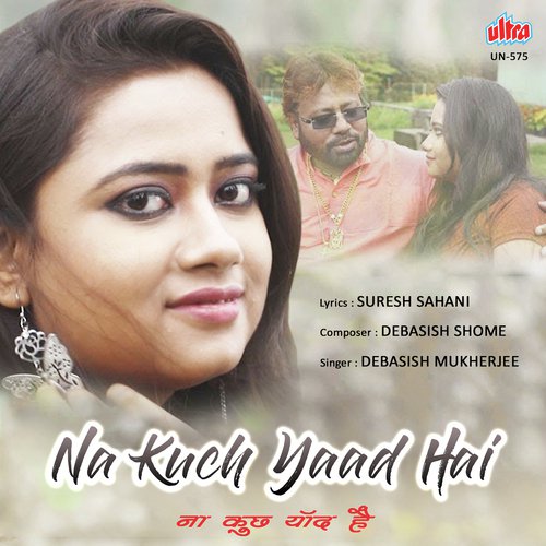 Na Kuch Yaad Hai by Debasis Shome - Download on PagalFree