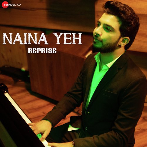 Naina Yeh - Reprise by Piyush Shankar - Download on PagalFree