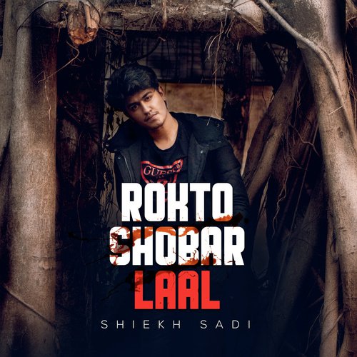 Rokto Shobar Laal by Shiekh Sadi - Download on PagalFree