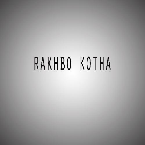 Rakhbo Kotha by Arghya Roy Chowdhury, Soumik Mahato amp Saradindu Chakraborty - Download on PagalFree