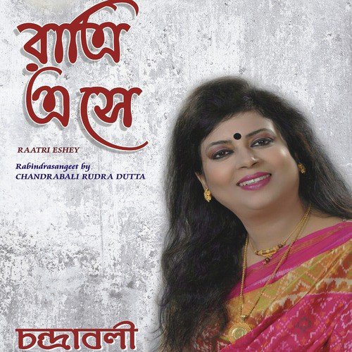 Raatri Eshey by Chandrabali Rudra Dutta - Download on PagalFree