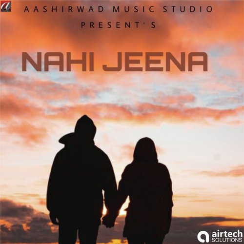 Nahi Jeena by Sushant Trivedi - Download on PagalFree