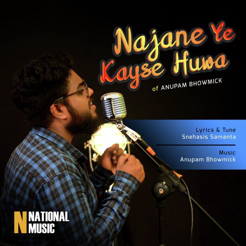 Najane Ye Kayse Huwa by Anupam Bhowmick - Download on PagalFree