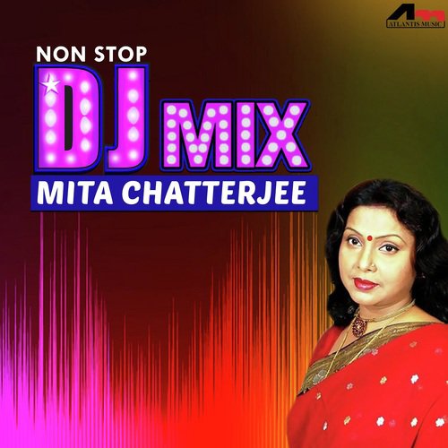 Non Stop Dj Mix Mita Chatterjee by Mita Chatterjee - Download on PagalFree