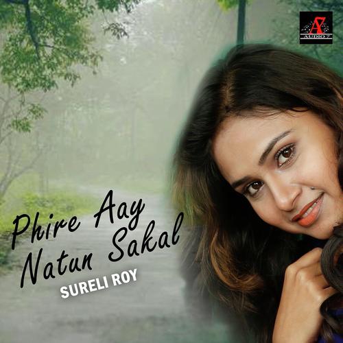 Phire Aye Natun Sakal by Sureli Roy - Download on PagalFree