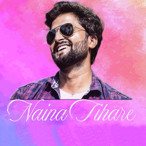 Naina Tihare by Dillip Tiwari - Download on PagalFree