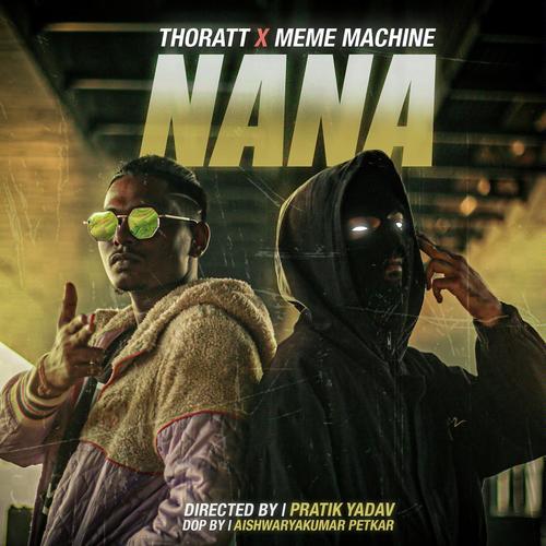 Nana by Thoratt X Meme Machine - Download on PagalFree