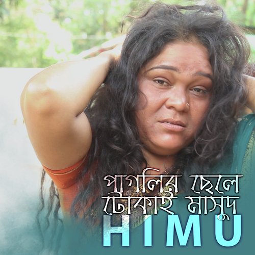 Paglir Chele Tukai Masud by Himu - Download on PagalFree