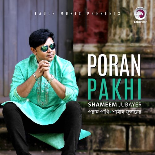 Poran Pakhi by Shameem Jubayer - Download on PagalFree