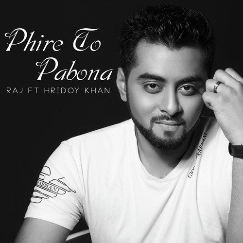 Phire To Pabona by Hridoy Khan, Raj Thillaiyampalam - Download on PagalFree