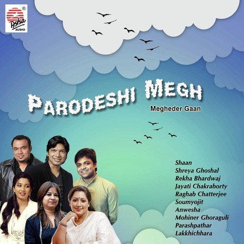 Parodeshi Megh Jao Re Phirey by Various Artists - Download on PagalFree