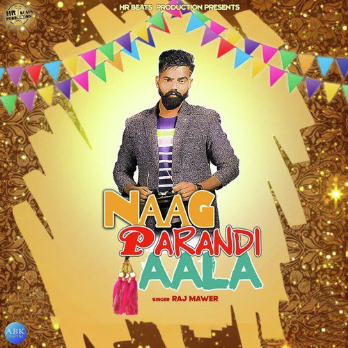 Naag Parandi Aala by Raj Mawer - Download on PagalFree