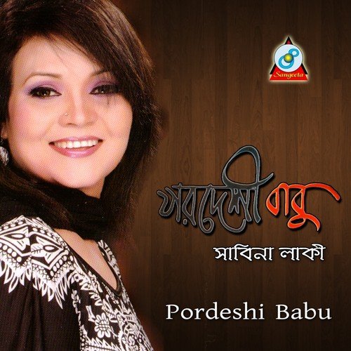 Pordeshi Babu by Sabina Lucky - Download on PagalFree