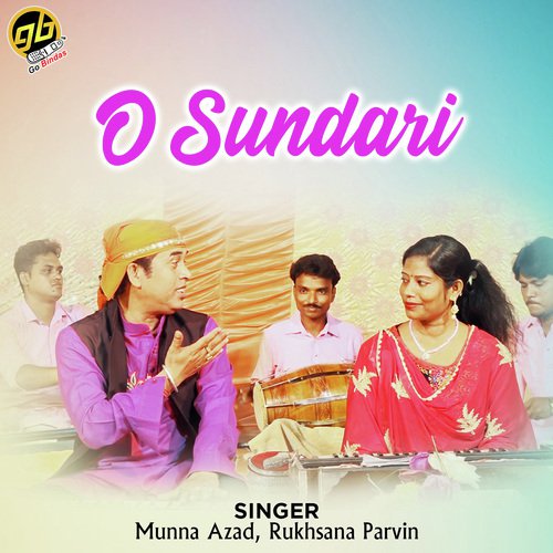 O Sundari by Munna Azad, Rukhsana Parvin - Download on PagalFree
