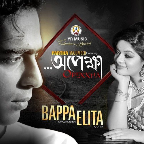 Opekkha by Bappa Mazumder, Elita Karim, Partha Majumder - Download on PagalFree