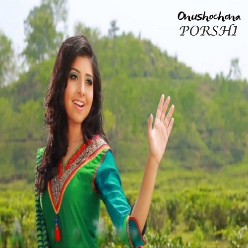 Onushochona by Porshi - Download on PagalFree