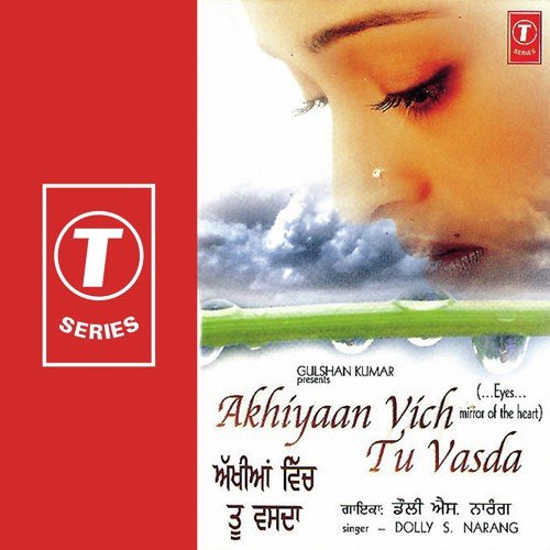 Akhiyaan Vich Tu Vasda by Dolly S. Narang, Mahesh Prabhakar - Download on PagalFree